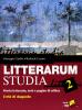 Litterarum studia. Con espansione online. Per le Scuole superiori vol.2