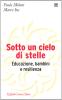 Sotto un cielo di stelle. Educazione, bambini e resilienza