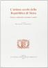 L' ultimo secolo della Repubblica di Siena. Politica e istituzioni, econiomia e societ�
