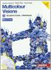 Multicolour visions. Con multicultural visions. Con espansione online. Con 2 CD Audio. Per la Scuola media vol.2