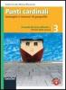 Punti cardinali. Con atlante delle risorse. Con espansione online. Per la Scuola media vol.3