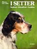 I setter. Inglese, irlandese, gordon
