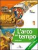 L' arco del tempo. Ediz. verde. Con espansione online. Per la Scuola media. Con CD-ROM vol.2