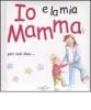 Io e la mia mamma