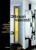 Tesori nascosti. 16 collezioni private mostrano i loro capolavori. Catalogo della mostra