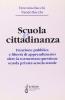 Scuola e cittadinanza. La libert� di apprendimento oltre la tormentata questione scuola privata-scuola statale