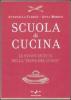 Scuola di cucina. Le nuove ricette della �Prova del cuoco�