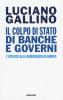 Il colpo di Stato di banche e governi