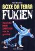 Boxe da terra fukien. Tecniche nan shaolin con le gambe