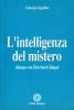 L' intelligenza del mistero. Dialogo con Eberhard J�ngel