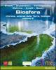 Biosfera. Chimica, scienze della terra, biologia. Con espansione online. Per le Scuole superiori