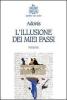 L' illusione dei miei passi. Ediz. multilingue