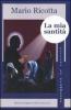 La mia santit�