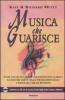 Musica che guarisce. Con CD Audio