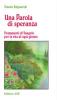 Una parola di speranza. Frammenti di vangelo per la vita di ogni giorno