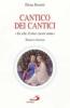 Cantico dei cantici. Tu che il mio cuore ama. Estasi e ricerca