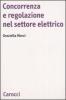 Concorrenza e regolazione nel settore elettrico