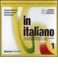 In italiano. Corso multimediale di lingua e civilt� a livello elementare e avanzato. 2 CD Audio vol.1