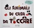 Gli animali di casa da toccare