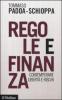 Regole e finanza. Contemperare libert� e rischi