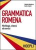 Grammatica romena. Morfologia, sintassi ed esercizi
