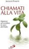 Chiamati alla vita. Imparare ad ascoltare la voce del Padre