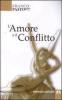 L' amore e il conflitto