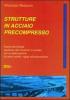 Strutture in acciaio precompresso
