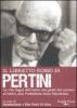Il libretto rosso di Pertini. La vita degna dell'uomo che pass� dal carcere, all'esilio, alla presidenza della Repubblica