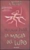 La magia del lupo. Cronache dell'era oscura vol.1