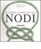 Il libro completo dei nodi