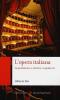 L' opera italiana. La produzione, l'estetica, i capolavori