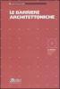 Le barriere architettoniche. Con CD-ROM