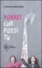 Vorrei che fossi tu