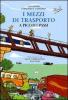 I mezzi di trasporto a piccoli passi