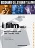 Dizionario del cinema italiano. I film vol.1
