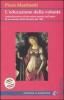 L' educazione della volont�. Autoeducazione ed elevazione morale nell'opera di un maestro della filosofia del '900