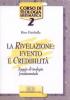 La rivelazione: evento e credibilit�. Saggio di teologia fondamentale