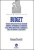 Budget. Tecniche applicative per la previsione economica patrimoniale e finanziaria delle imprese industriali e commerciali, degli enti bancari e assicurativi
