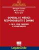 Ospedali e medici. Responsabilit� e danni. A chi e come chiedere il risarcimento