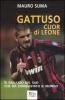 Gattuso, cuor di leone