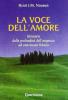 La voce dell'amore. Itinerario dalle profondit� dell'angoscia ad una nuova fiducia