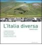 Un' Italia diversa. L'ambientalismo nel nostro Paese: storia, risultati e nuove prospettive