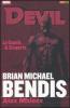 La Cupola & Scoperto. Devil. Brian Michael Bendis Collection vol.1