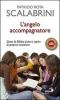 L' angelo accompagnatore. Come la Bibbia aiuta a capire la propria vocazione