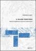 Il valore territorio. Gestire la complessit� per governare le trasformazioni