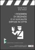 I fenomeni di degrado e le illegalit� diffuse in citt�. Con CD-ROM