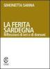 La ferita Sardegna. Riflessioni di ieri e di domani
