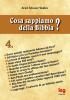 Cosa sappiamo della Bibbia? vol.4