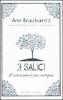 Tre salici. L'amicizia � per sempre